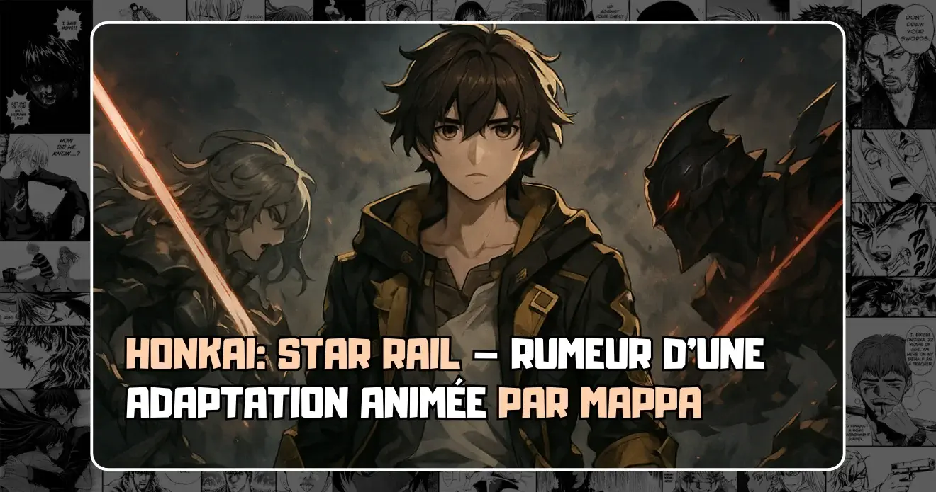 Honkai: Star Rail – Rumeur d’une adaptation animée par MAPPA