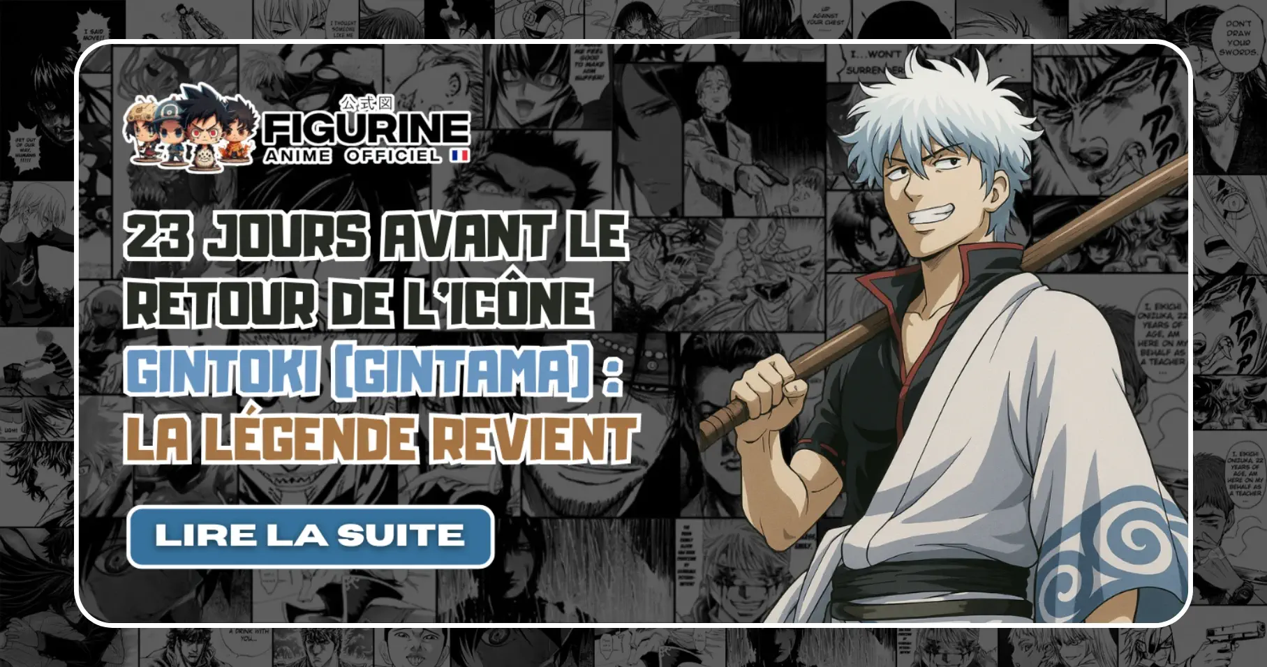 23 jours avant le retour de l’icône Gintoki (Gintama) : la légende revient